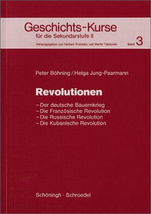 Revolutionen / Geschichts-Kurse für die Sekundarstufe II Bd.3
