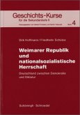 Weimarer Republik und nationalsozialistische Herrschaft / Geschichts-Kurse für die Sekundarstufe II Bd.4