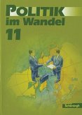 11. Schuljahr / Politik im Wandel, Ausgabe Baden-Württemberg u. a., Neubearbeitung