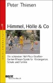 Himmel, Hölle & Co.