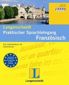 Langenscheidt Praktischer Sprachlehrgang Französisch - Set mit Lehrbuch und 4 Audio-CDs - Langenscheidt Praktischer Sprachlehrgang Französisch - Set mit Lehrbuch und 4 Audio-CDs: Der Standardkurs für Selbstlerner