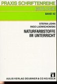 Naturfarbstoffe im Unterricht