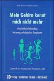 Mein Gehirn kennt mich nicht mehr Mein Gehirn kennt mich nicht mehr