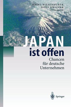 Japan ist offen - Riesenhuber, Heinz / Kreiner, Josef. Redakt.: Distelrath, G. / Horres, R. (Hgg.)