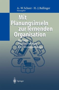 Mit Planungsinseln zur lernenden Organisation - Scheer, August W. / Bullinger, Hans J. (Hgg.)