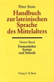 Handbuch zur lateinischen Sprache des Mittelalters / Handbuch der Altertumswissenschaft Abt. 2, Bd.5/4, Tl.4
