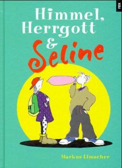 Himmel, Herrgott und Seline - Limacher, Markus