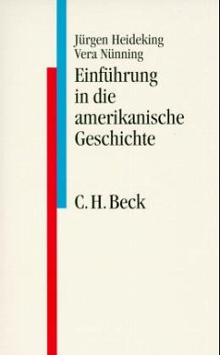 Einführung in die amerikanische Geschichte - Heideking, Jürgen; Nünning, Vera