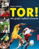 Tor! Die große Fußball-Chronik