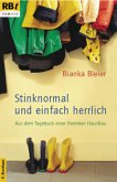 Stinknormal und einfach herrlich Stinknormal und einfach herrlich
