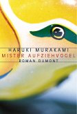 Mister Aufziehvogel Mister Aufziehvogel