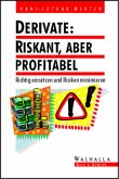 Derivate, Riskant, aber profitabel