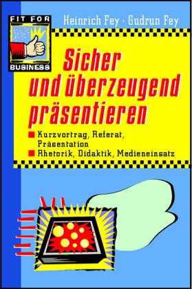 Sicher und überzeugend präsentieren Sicher und überzeugend präsentieren