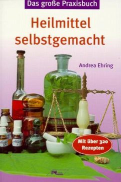 Cover Das große Praxisbuch, Heilmittel selbst gemacht