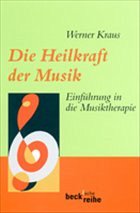 Die Heilkraft der Musik - Kraus, Werner (Hrsg.)