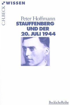 Stauffenberg und der 20. Juli 1944 - Hoffmann, Peter