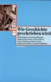 Wie Geschichte geschrieben wird Wie Geschichte geschrieben wird
