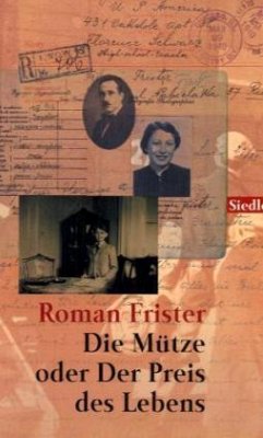 Die Mütze oder Der Preis des Lebens - Frister, Roman