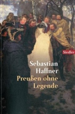 Preußen ohne Legende - Haffner, Sebastian