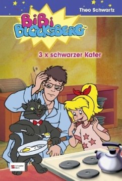 3 x schwarzer Kater / Bibi Blocksberg Bd.9 - Schwartz, Theo