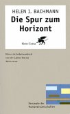 Die Spur zum Horizont (Konzepte der Humanwissenschaften, Bd. ?)