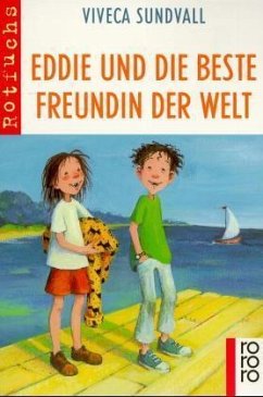 Eddie und die beste Freundin der Welt - Sundvall, Viveca