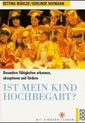 Ist mein Kind hochbegabt? - Mähler, Bettina; Hofmann, Gerlinde