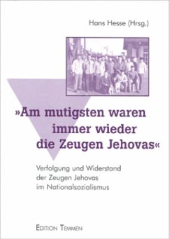 Am mutigsten waren immer wieder die Zeugen Jehovas - Hesse, Hans (Hrsg.)