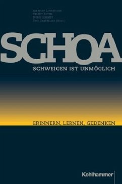 Schoa, Schweigen ist unmöglich - Lohrbächer, Albrecht / Ruppel, Helmut / Schmidt, Ingrid / Thierfelder, Jörg (Hgg.)