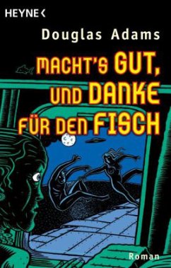 Macht's gut und danke für den Fisch Bd. 4 - Adams, Douglas