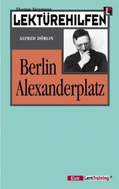 Lektürehilfen Alfred Döblin `Berlin Alexanderplatz` - Döblin, Alfred