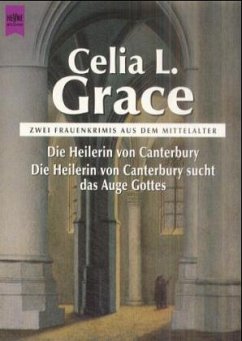 Die Heilerin von Canterbury sucht das Auge Gottes / Die Heilerin von Canterbury - Grace, Celia L.