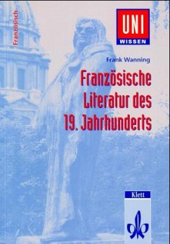 Französische Literatur des 19. Jahrhunderts - Wanning, Frank