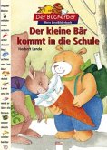 Der kleine Bär kommt in die Schule