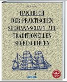 Handbuch der praktischen Seemannschaft auf traditionellen Segelschiffen