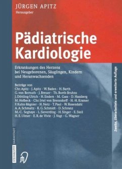 Pädiatrische Kardiologie - Apitz, Jürgen (Hrsg.) Pädiatrische Kardiologie - Apitz, Jürgen (Hrsg.)