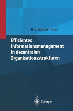 Effizientes Informationsmanagement in dezentralen Organisationsstrukturen - Bullinger, Hans-Jörg (Hrsg.)