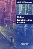 Metzler Kunsthistoriker Lexikon. Zweihundert Porträts deutschsprachiger Autoren aus vier Jahrhunderten