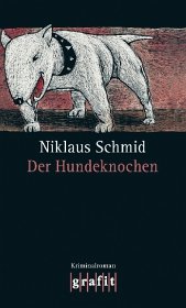 Der Hundeknochen - Schmid, Niklaus