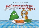 Nulli, warum steckt dein Zähnchen in der Möhre Nulli, warum steckt dein Zähnchen in der Möhre