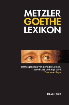 Metzler Goethe Lexikon - Jeßing, Benedikt / Lutz, Bernd / Wild, Inge (Hgg.)