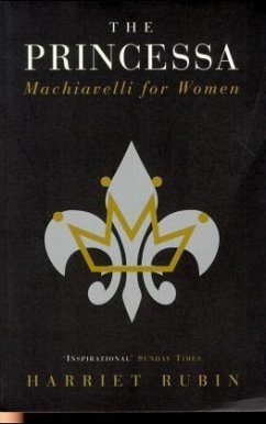 The Princessa, Machiavelli for Women - Rubin, Harriet