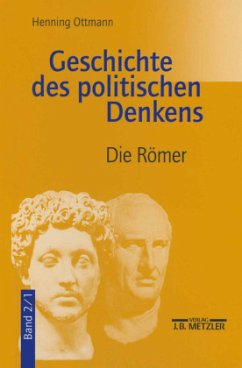 Die Römer / Geschichte des politischen Denkens 2/1 - Ottmann, Henning
