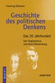 Das 20. Jahrhundert / Geschichte des politischen Denkens 4/1, Tl.1