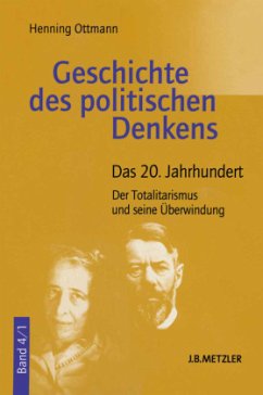 Das 20. Jahrhundert / Geschichte des politischen Denkens 4/1, Tl.1 - Ottmann, Henning