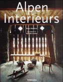 Alpen Interieurs. Alpine Interiors. Interieurs des Alpes