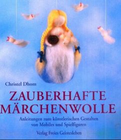 Zauberhafte Märchenwolle - Dhom, Christel