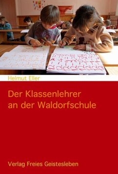 Der Klassenlehrer an der Waldorfschule - Eller, Helmut