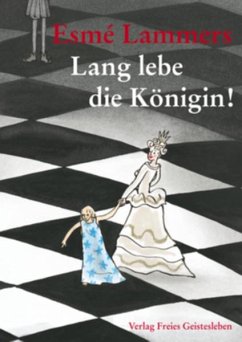 Lang lebe die Königin! - Lammers, Esmé