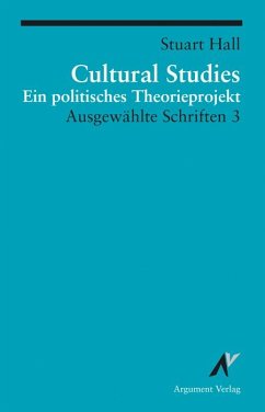 Ausgewählte Schrifen 3. Cultural Studies - Hall, Stuart